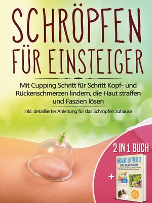 cover image of 2 in 1 Buch | Schröpfen für Einsteiger